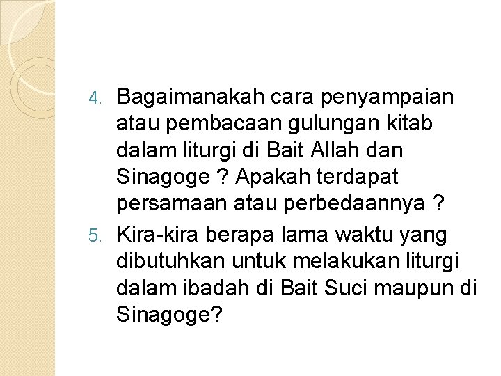 Bagaimanakah cara penyampaian atau pembacaan gulungan kitab dalam liturgi di Bait Allah dan Sinagoge