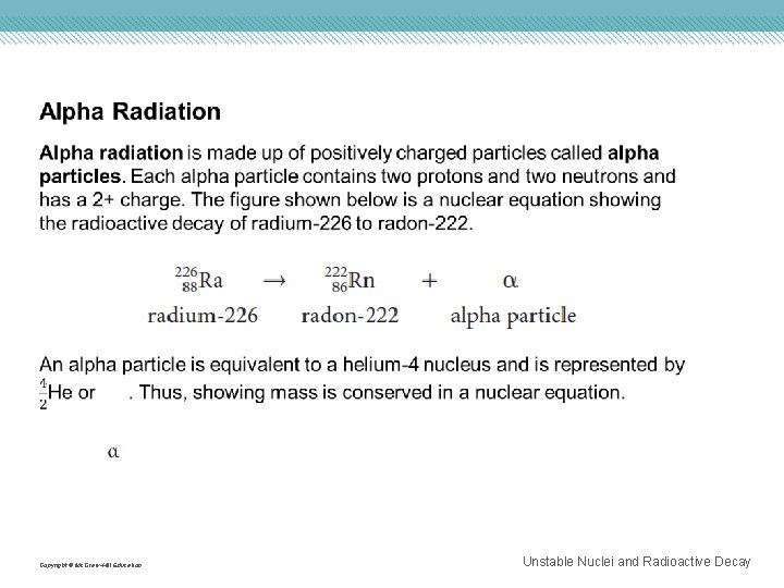  • Copyright © Mc. Graw-Hill Education Unstable Nuclei and Radioactive Decay 