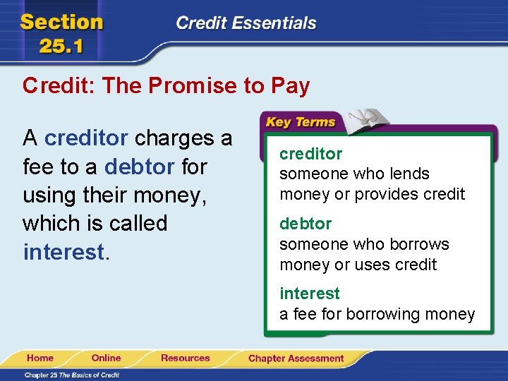 Credit: The Promise to Pay A creditor charges a fee to a debtor for