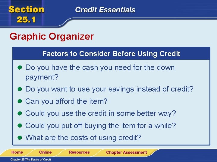 Graphic Organizer Factors to Consider Before Using Credit Do you have the cash you
