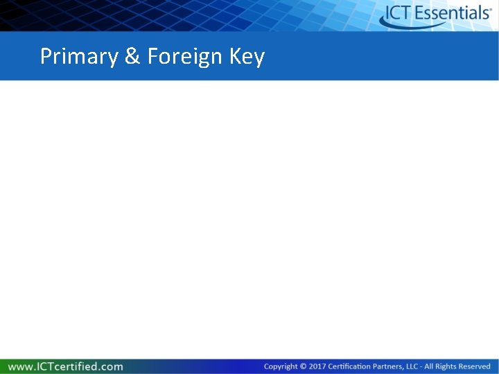 Primary & Foreign Key Primary & Foreign Key