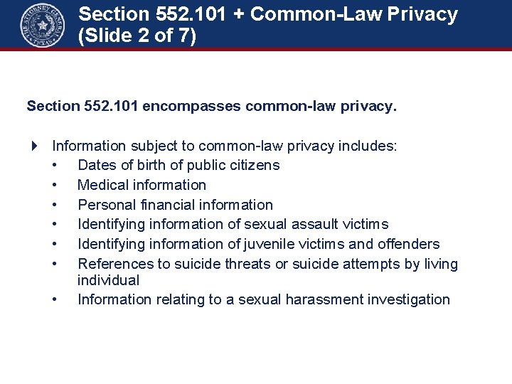 Section 552. 101 + Common-Law Privacy (Slide 2 of 7) Section 552. 101 +