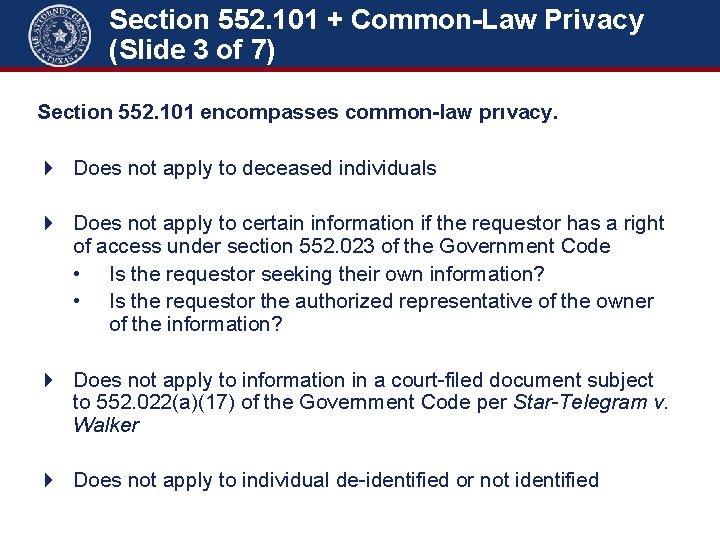 Section 552. 101 + Common-Law Privacy (Slide 3 of 7) Section 552. 101 +
