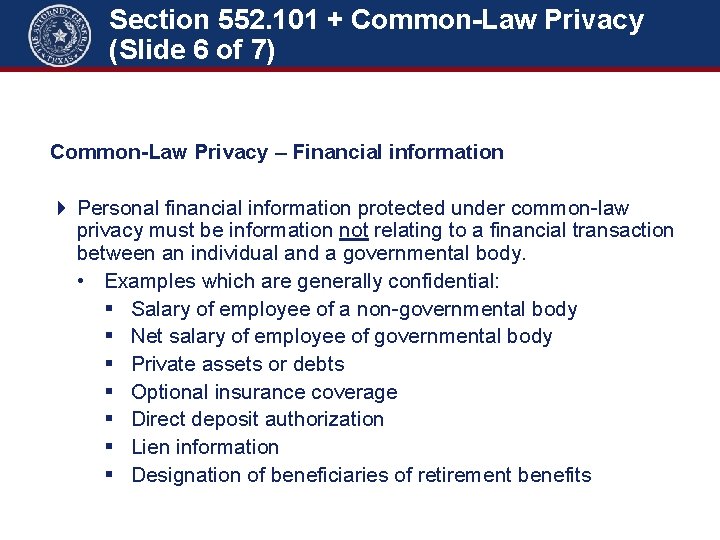 Section 552. 101 + Common-Law Privacy (Slide 6 of 7) Section 552. 101 +
