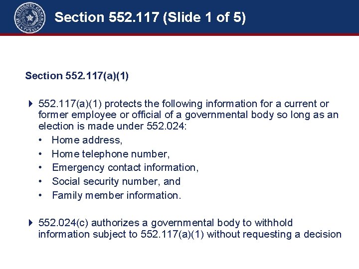 Section 552. 117 (Slide 1 of 5) Section 552. 101 + Common-Law Privacy –