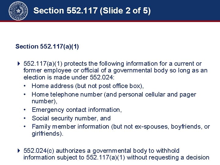 Section 552. 117 (Slide 2 of 5) Section 552. 101 + Common-Law Privacy –
