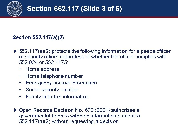 Section 552. 117 (Slide 3 of 5) Section 552. 101 + Common-Law Privacy –