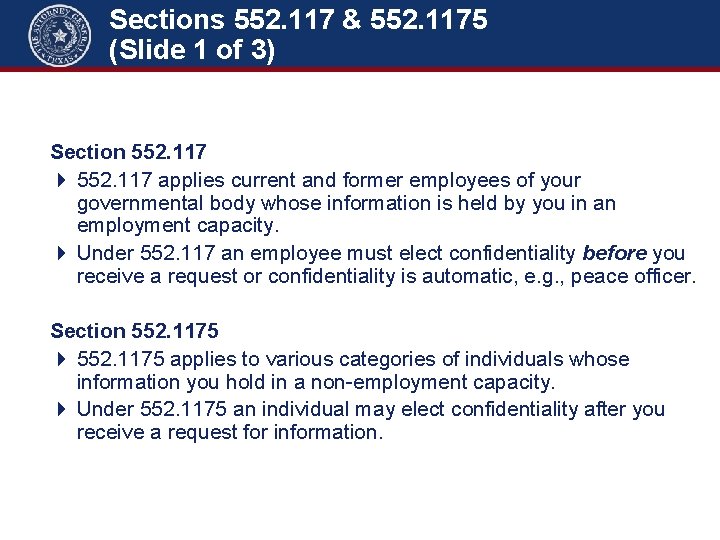 Sections 552. 117 & 552. 1175 (Slide 1 of 3) Section 552. 101 +
