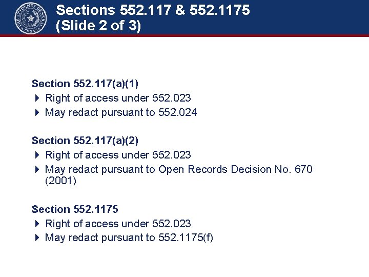Sections 552. 117 & 552. 1175 (Slide 2 of 3) Sections 552. 117 &