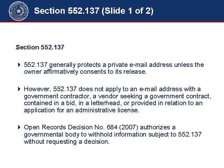 Section 552. 137 (Slide 1 of 2) Section 552. 101 + Common-Law Privacy –