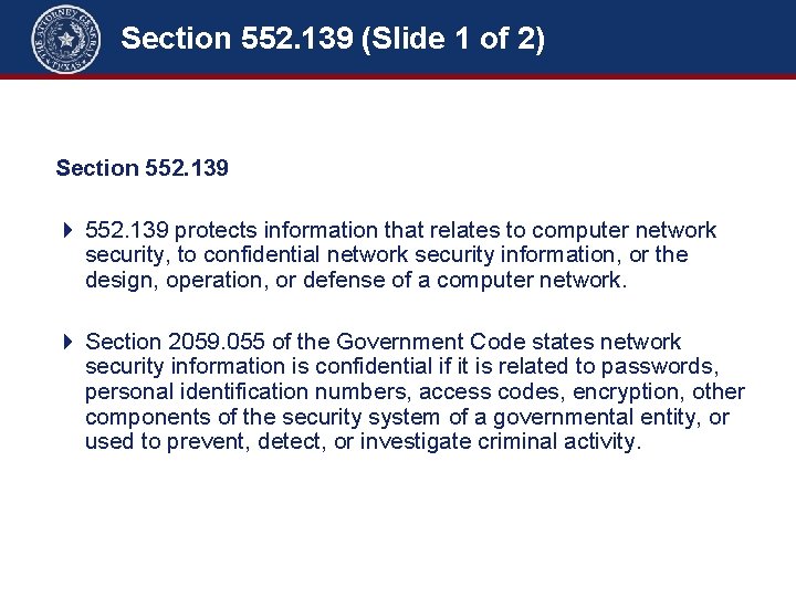 Section 552. 139 (Slide 1 of 2) Section 552. 101 + Common-Law Privacy –