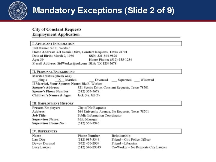 Mandatory Exceptions (Slide 2 of 9) Sections 552. 102(a), 552. 130, 552. 136, 552.