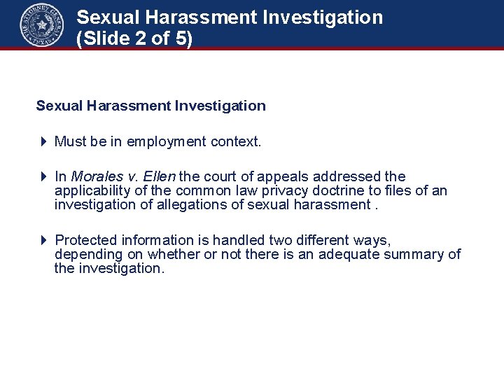 Sexual Harassment Investigation (Slide 2 of 5) 552. 101 + Common-Law Privacy: Sexual Harassment