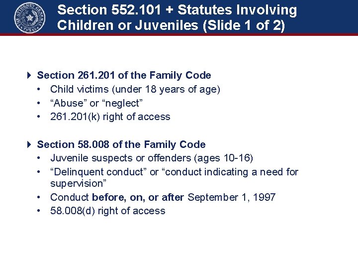 Section 552. 101 + Statutes Involving Children or Juveniles (Slide 1 of 2) Section