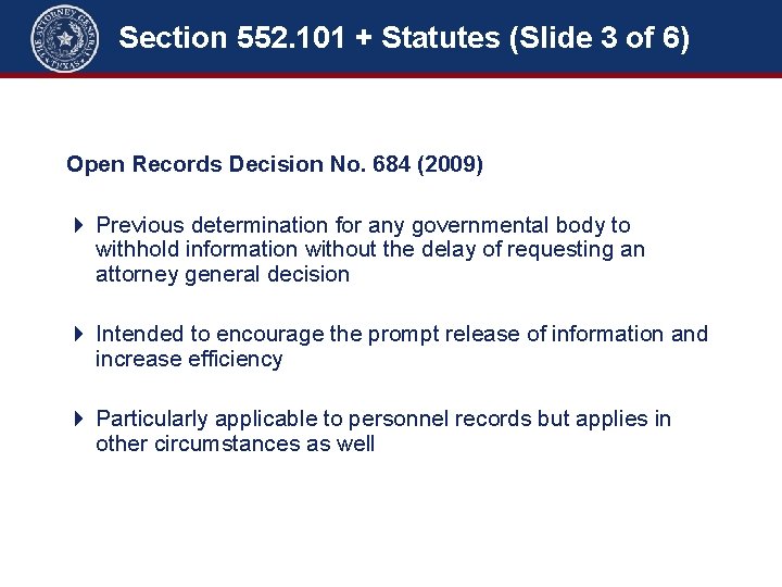 Section 552. 101 + Statutes (Slide 3 of 6) Open Records Decision No. 684