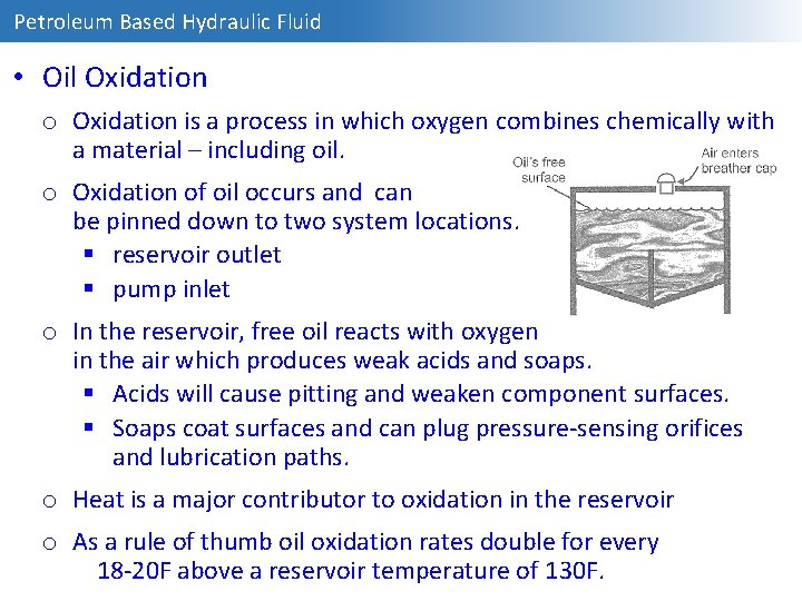 Petroleum Based Hydraulic Fluid • Oil Oxidation o Oxidation is a process in which