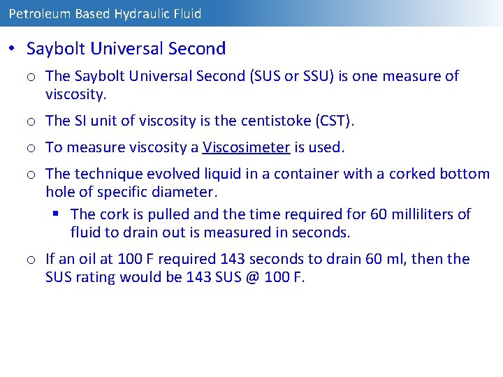 Petroleum Based Hydraulic Fluid • Saybolt Universal Second o The Saybolt Universal Second (SUS