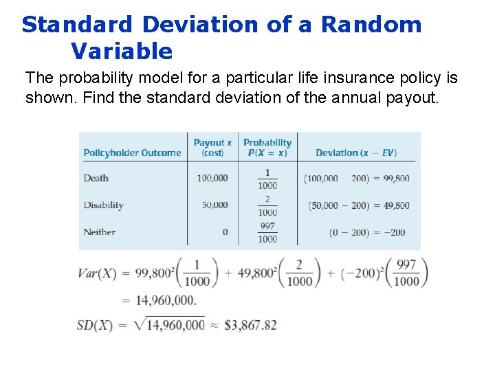 Standard Deviation of a Random Variable The probability model for a particular life insurance