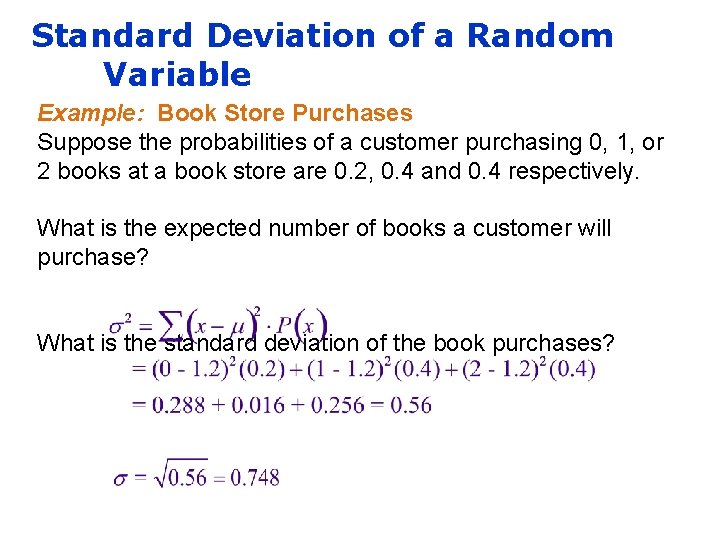 Standard Deviation of a Random Variable Example: Book Store Purchases Suppose the probabilities of