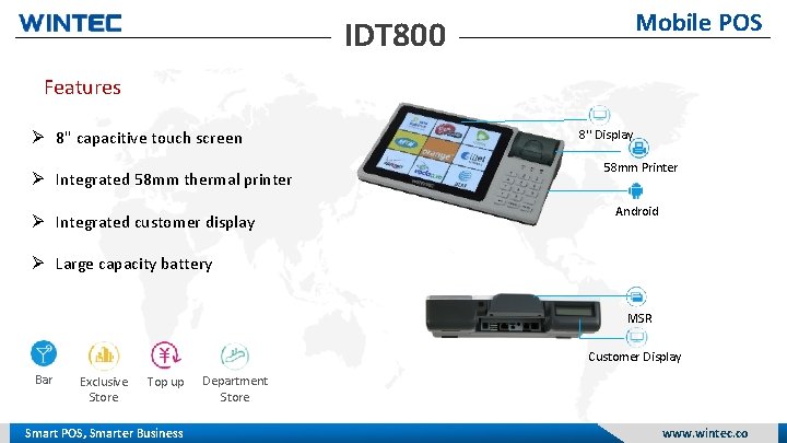 Mobile POS IDT 800 Features 8'' capacitive touch screen Integrated 58 mm thermal printer