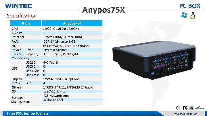 Anypos 75 X Specification Item CPU Chipset Ethernet RAM HD Type Power Source Capacity