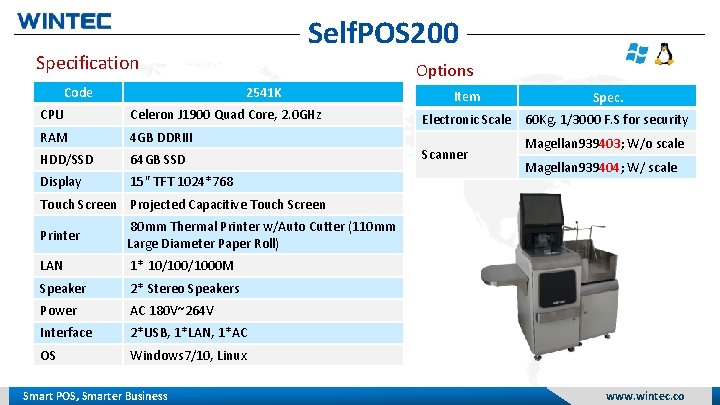 Self. POS 200 Specification Code Options 2541 K CPU Celeron J 1900 Quad Core,