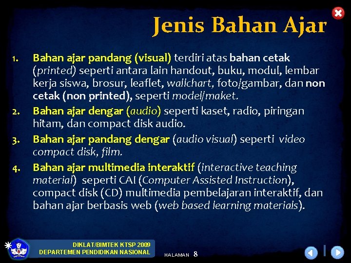 Jenis Bahan Ajar 1. 2. 3. 4. Bahan ajar pandang (visual) terdiri atas bahan