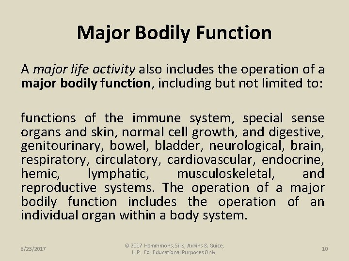 Major Bodily Function A major life activity also includes the operation of a major