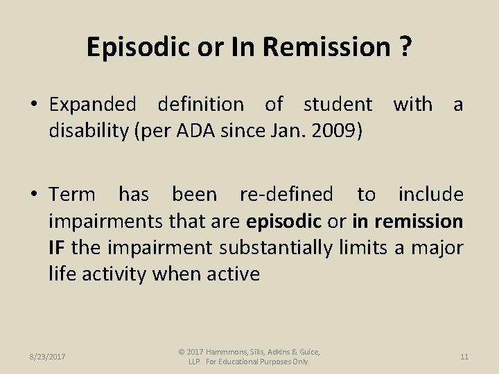 Episodic or In Remission ? • Expanded definition of student with a disability (per