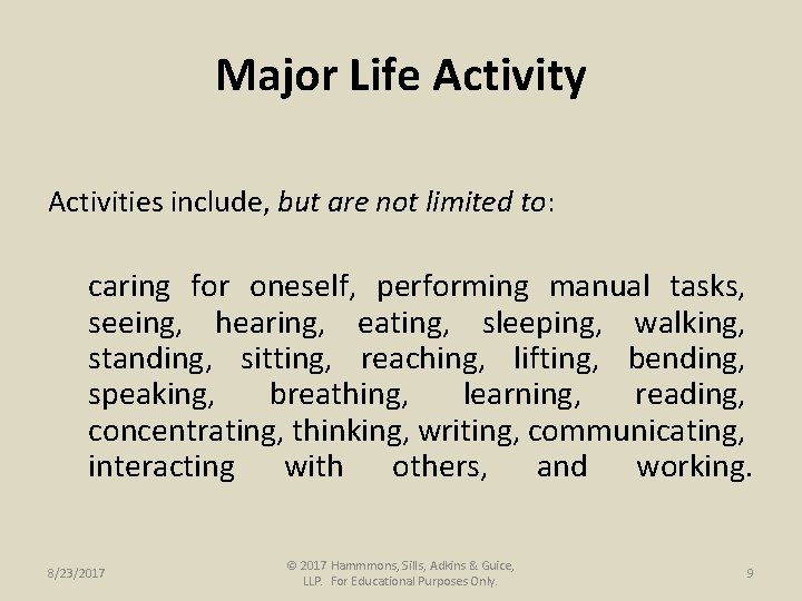 Major Life Activity Activities include, but are not limited to: caring for oneself, performing