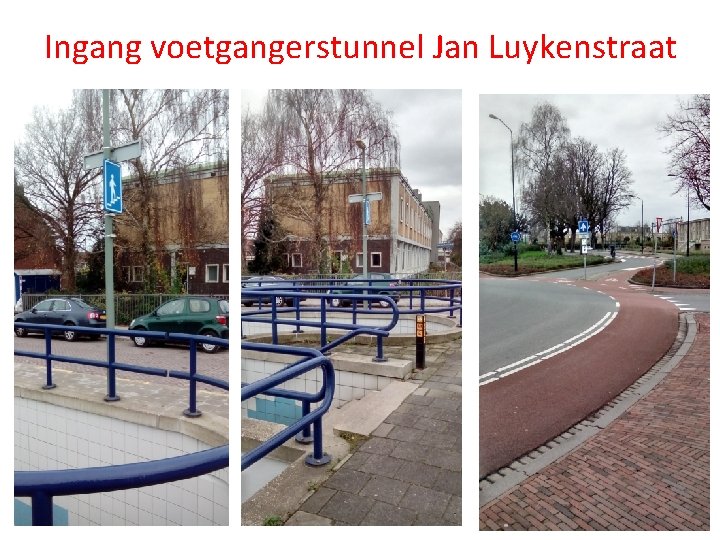 Ingang voetgangerstunnel Jan Luykenstraat 