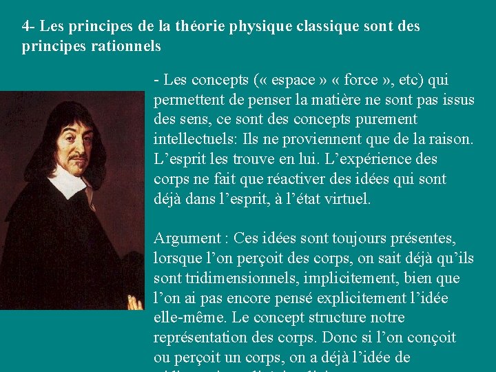 4 - Les principes de la théorie physique classique sont des principes rationnels -