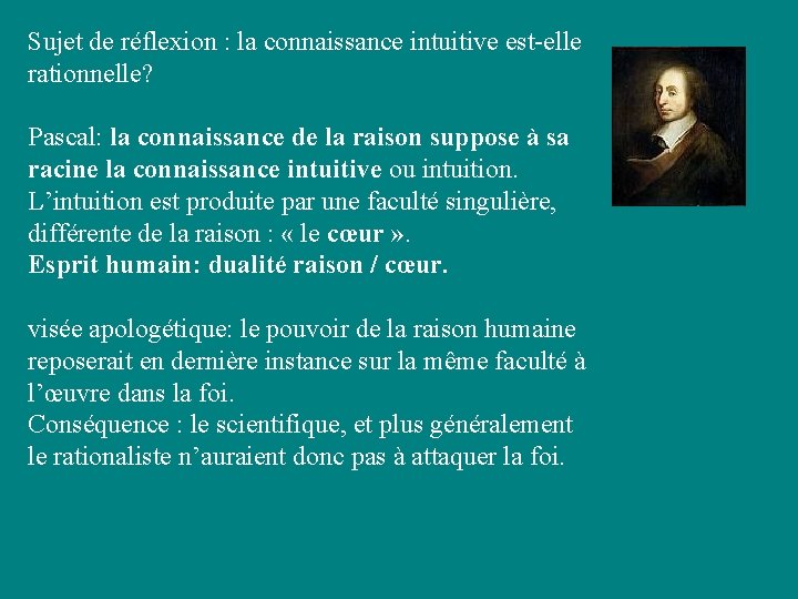 Sujet de réflexion : la connaissance intuitive est-elle rationnelle? Pascal: la connaissance de la