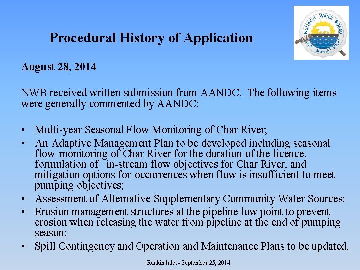 Procedural History of Application August 28, 2014 NWB received written submission from AANDC. The