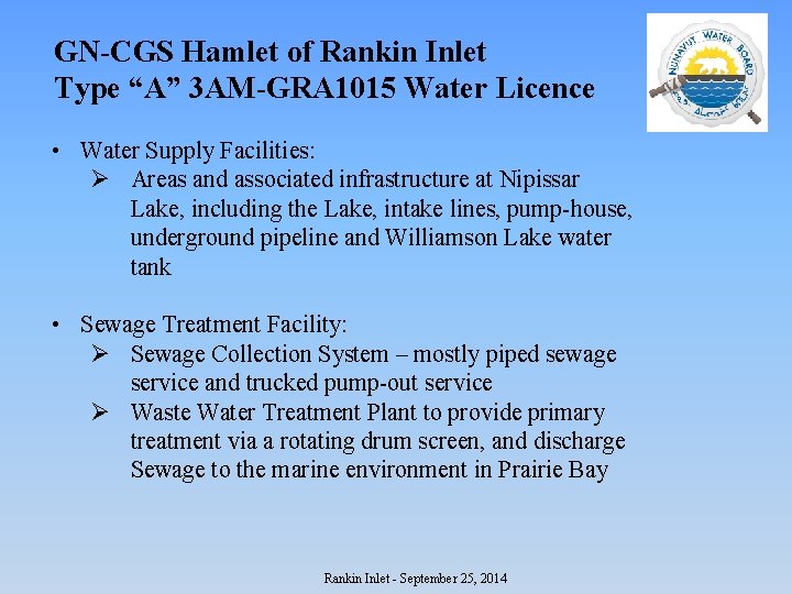 GN-CGS Hamlet of Rankin Inlet Type “A” 3 AM-GRA 1015 Water Licence • Water
