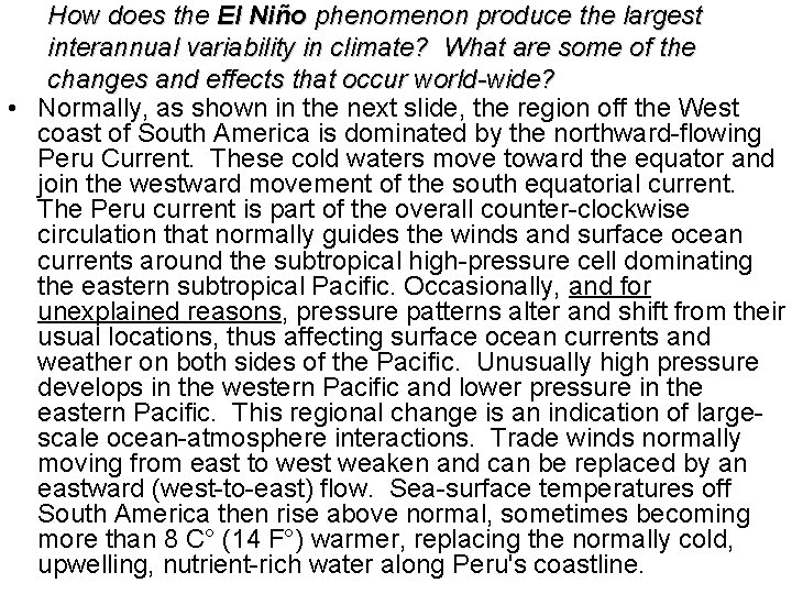 How does the El Niño phenomenon produce the largest interannual variability in climate? What