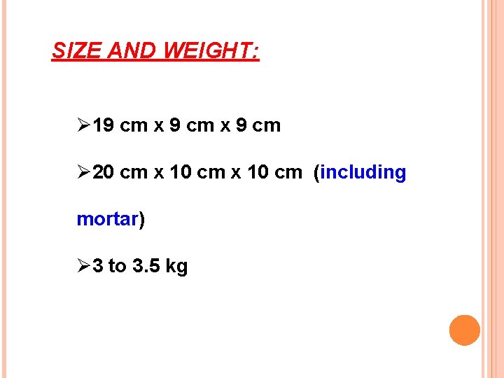 SIZE AND WEIGHT: Ø 19 cm x 9 cm Ø 20 cm x 10