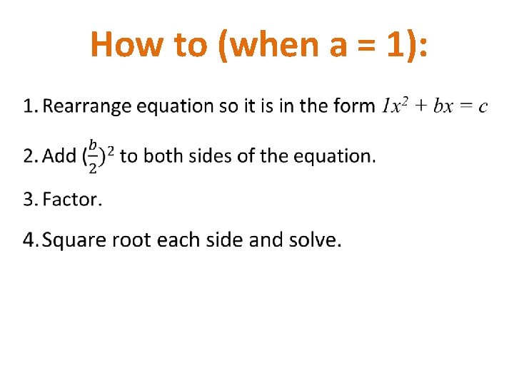 How to (when a = 1): 