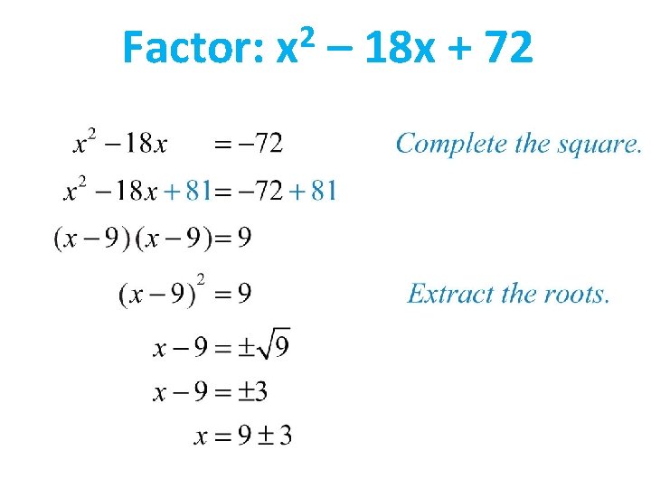 Factor: 2 x – 18 x + 72 