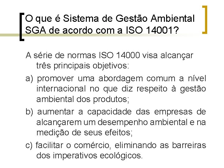 O que é Sistema de Gestão Ambiental SGA de acordo com a ISO 14001?