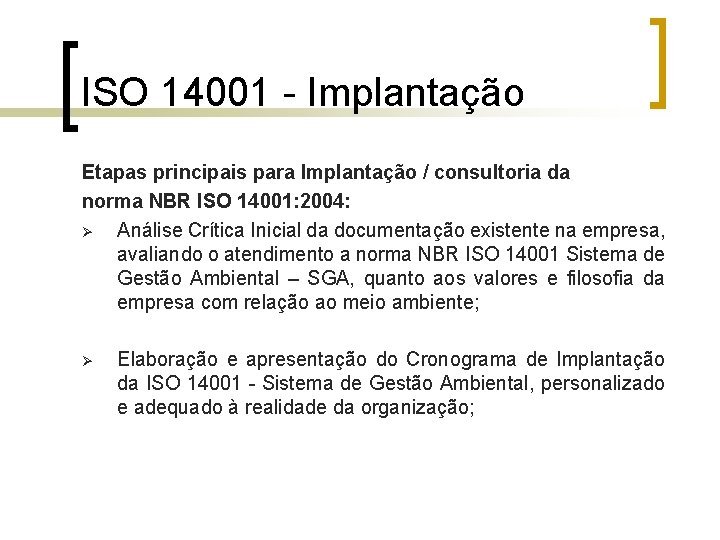 ISO 14001 - Implantação Etapas principais para Implantação / consultoria da norma NBR ISO