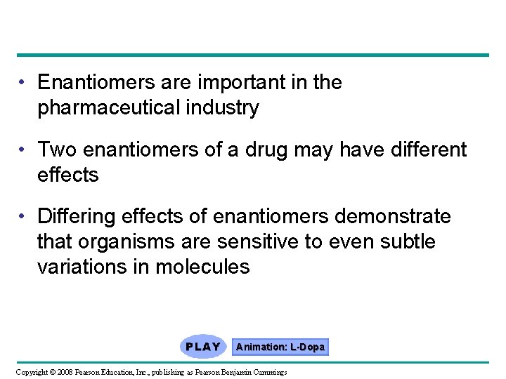  • Enantiomers are important in the pharmaceutical industry • Two enantiomers of a