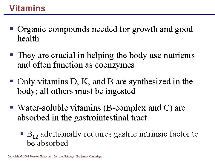 Vitamins § Organic compounds needed for growth and good health § They are crucial Vitamins § Organic compounds needed for growth and good health § They are crucial