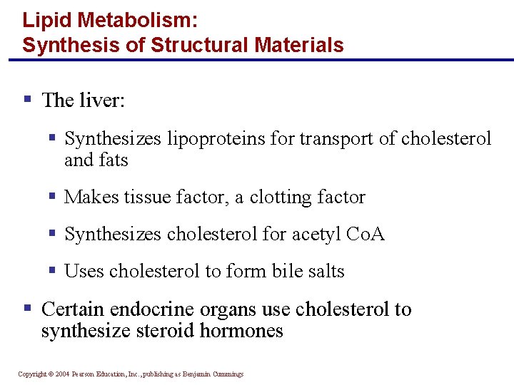 Lipid Metabolism: Synthesis of Structural Materials § The liver: § Synthesizes lipoproteins for transport Lipid Metabolism: Synthesis of Structural Materials § The liver: § Synthesizes lipoproteins for transport