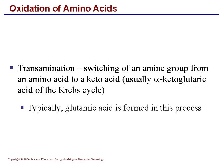 Oxidation of Amino Acids § Transamination – switching of an amine group from an Oxidation of Amino Acids § Transamination – switching of an amine group from an