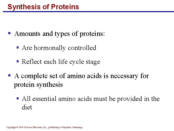 Synthesis of Proteins § Amounts and types of proteins: § Are hormonally controlled § Synthesis of Proteins § Amounts and types of proteins: § Are hormonally controlled §