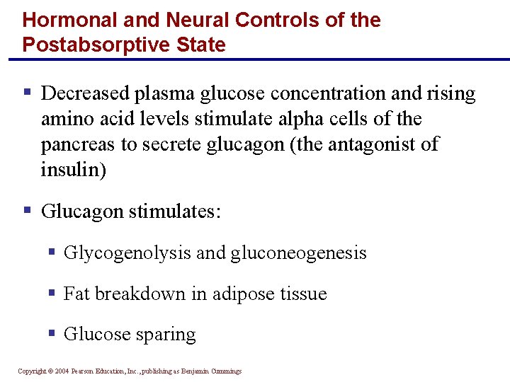 Hormonal and Neural Controls of the Postabsorptive State § Decreased plasma glucose concentration and Hormonal and Neural Controls of the Postabsorptive State § Decreased plasma glucose concentration and