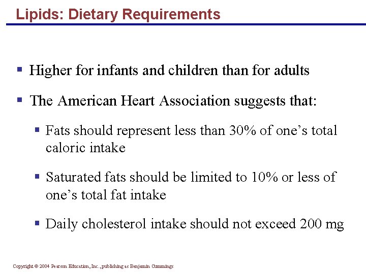 Lipids: Dietary Requirements § Higher for infants and children than for adults § The Lipids: Dietary Requirements § Higher for infants and children than for adults § The