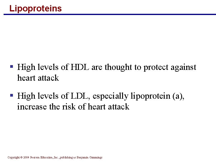 Lipoproteins § High levels of HDL are thought to protect against heart attack § Lipoproteins § High levels of HDL are thought to protect against heart attack §