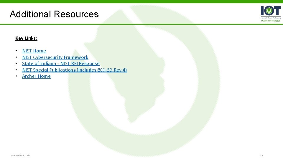Additional Resources Key Links: • • • NIST Home NIST Cybersecurity Framework State of